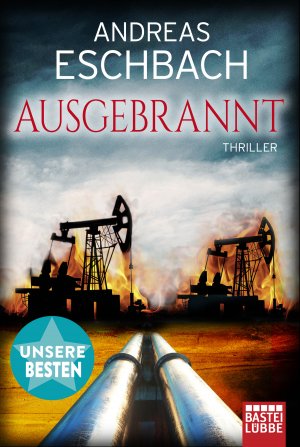 gebrauchtes Buch – Andreas Eschbach – Ausgebrannt: Eschbach, Ausgebrannt. Thriller Eschbach, Ausgebrannt. Thriller