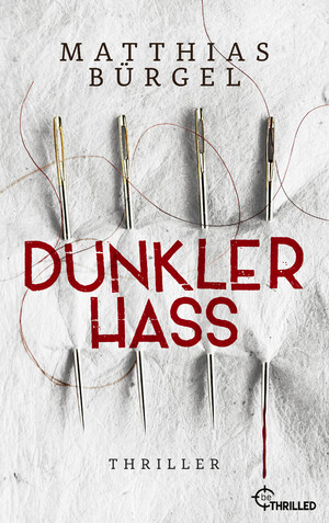 neues Buch – Matthias Bürgel – Dunkler Hass neues Buch – Matthias Bürgel – Dunkler Hass