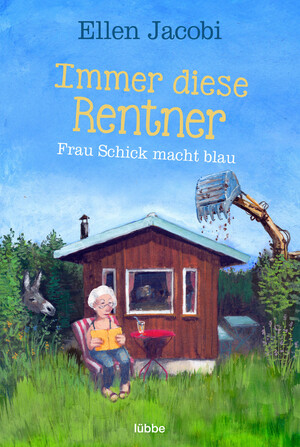 ISBN 9783404183753: Immer diese Rentner - Frau Schick macht blau - Roman