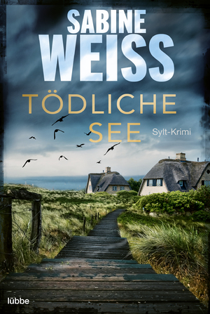 gebrauchtes Buch – Sabine Weiss – Tödliche See – Sylt-Krimi