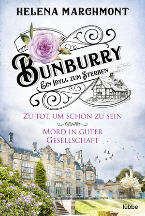 ISBN 9783404185375: Bunburry - Ein Idyll zum Sterben - Zu tot, um schön zu sein & Mord in guter Gesellschaft