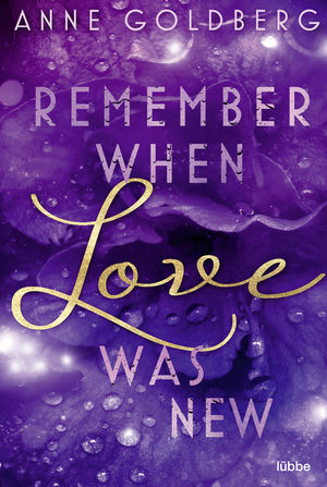 ISBN 9783404188710: Remember when Love was new