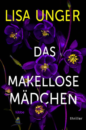gebrauchtes Buch – Lisa Unger – Das makellose Mädchen