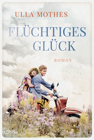 gebrauchtes Buch – Ulla Mothes – Flüchtiges Glück: Roman