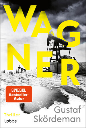 ISBN 9783404192991: Wagner : Thriller. Gustaf Skördeman ; Übersetzung aus dem Schwedischen von Thorsten Alms / In Beziehung stehende Ressource: ISBN: 9783404188109; In Beziehung stehende Ressource: ISBN: 9783404189403