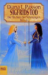 ISBN 9783404203871: Die Töchter der Nibelungen 02. Sigfrids Tod.