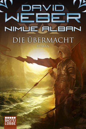 gebrauchtes Buch – David Weber – Nimue Alban: Die Übermacht - Nimue Alban, Bd. 9. Roman