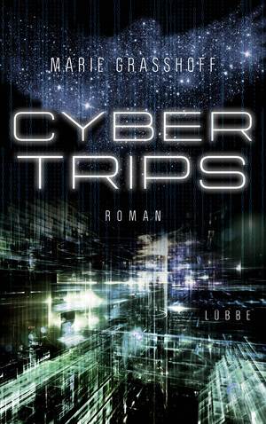 gebrauchtes Buch – Marie Graßhoff – Cyber Trips: Roman