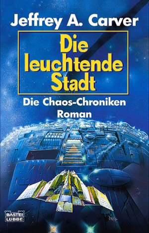 ISBN 9783404232710: Die Chaos-Chroniken 3: Die leuchtende Stadt