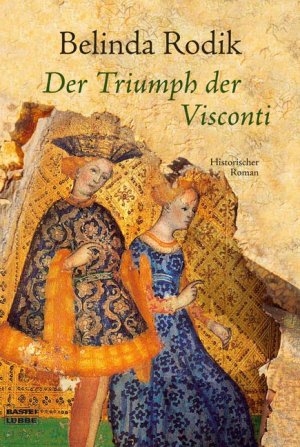 ISBN 9783404265985: Der Triumph der Visconti