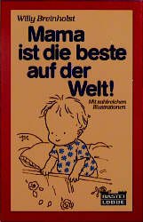 ISBN 9783404600632: Mama ist die beste auf der Welt