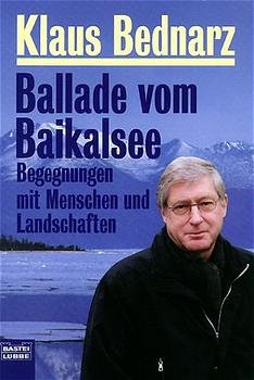 gebrauchtes Buch – Klaus Bednarz – Ballade vom Baikalsee: Begegnungen mit Menschen und Landschaften