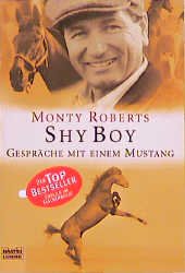 ISBN 9783404604869: Shy Boy - Gespräche mit einem Mustang