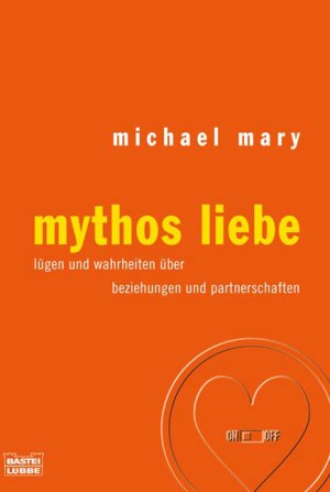 ISBN 9783404605668: Mythos Liebe