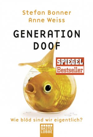 ISBN 9783404605965: Generation Doof – Wie blöd sind wir eigentlich?