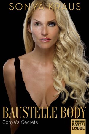 ISBN 9783404606375: Baustelle Body - Sonya's Secrets