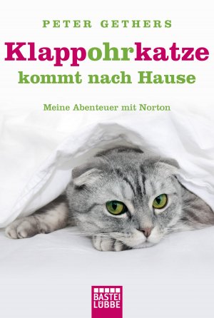 ISBN 9783404607518: Klappohrkatze kommt nach Hause. Meine Abenteuer mit Norton