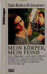 ISBN 9783404614226: Mein Körper, Mein Feind - Aus der Serie: Erfahrungen - bk144