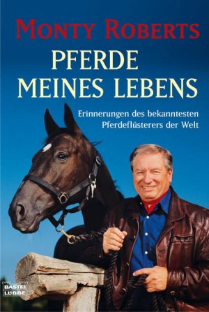 ISBN 9783404615896: Pferde meines Lebens - Erinnerungen des bekanntesten Pferdeflüsterers der Welt