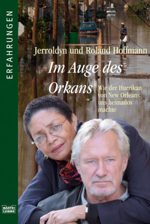 gebrauchtes Buch – Jerroldyn Hoffmann – Im Auge des Orkans: Wie der Hurrikan von New Orleans uns heimatlos mac (Erfahrungen. Bastei Lübbe Taschenbücher)