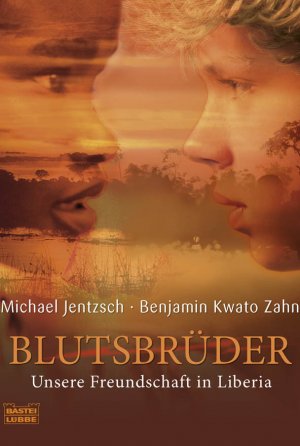 gebrauchtes Buch – Jentzsch, Michael; Zahn – Blutsbrüder - Unsere Freundschaft in Liberia  (a)