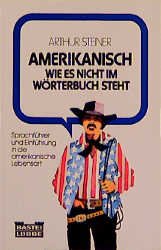 ISBN 9783404630684: Amerikanisch, wie es nicht im Wörterbuch steht