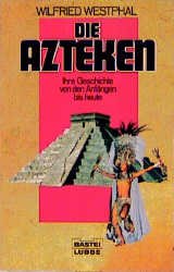 ISBN 9783404641130: Die Azteken