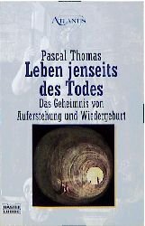 ISBN 9783404701353: Leben jenseits des Todes - Das Geheimnis von Auferstehung und Wiedergeburt