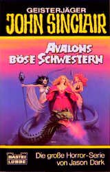 gebrauchtes Buch – Jason Dark – Geisterjäger John Sinclair - Avalons böse Schwestern