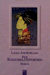 gebrauchtes Buch – Rowland, Laura Joh – Der Kirschblütenmord. (Tb)