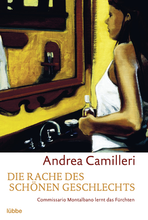 gebrauchtes Buch – Andrea Camilleri – Die Rache des schönen Geschlechts : Commissario Montalbano lernt das Fürchten. Aus dem Ital. von Christiane von Bechtolsheim / BLT ; Bd. 92171