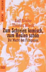 ISBN 9783404940110: Zum Schreien komisch, zum Heulen schön – Die Macht des Filmgenres