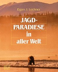 ISBN 9783405136802: Jagdparadiese in aller Welt