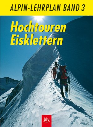 ISBN 9783405148232: Alpin-Lehrplan / Hochtouren - Eisklettern