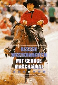 gebrauchtes Buch – Maschalani, George / Diacont – Besser Westernreiten mit George Maschalani gebrauchtes Buch – Maschalani, George / Diacont – Besser Westernreiten mit George Maschalani
