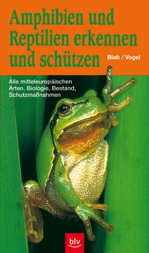 ISBN 9783405149369: Amphibien und Reptilien erkennen und schützen: Alle mitteleuropäischen Arten. Biologie, Bestand, Schutzmassnahmen.