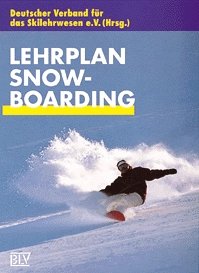 ISBN 9783405152970: Skilehrplan / Lehrplan Snowboarding