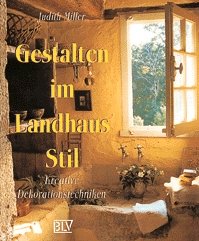 ISBN 9783405153038: Gestalten im Landhausstil: Kreative Dekorationstechniken