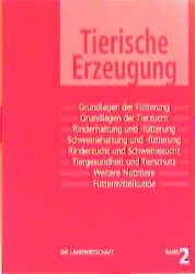 ISBN 9783405154721: Die Landwirtschaft. Lehrbuch für die landwirtschaftlichen Fachschulen, für Betriebsleiter und Meister / Tierische Erzeugung