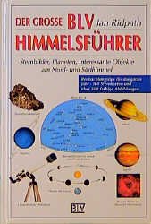 ISBN 9783405154967: Der grosse BLV Himmelsführer – Sternbilder, Planeten, interessante Objekte am Nord- und Südhimmel · Beobachtungstipps für das ganze Jahr