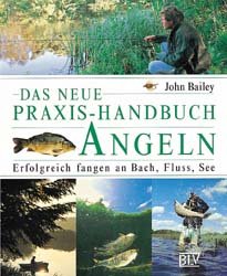 ISBN 9783405154981: Das neue Praxis-Handbuch Angeln – Erfolgreich fangen an Bach, Fluss, See