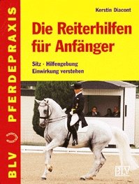 ISBN 9783405155049: Die Reiterhilfen für Anfänger - Sitz, Hilfengebung, Einwirkung verstehen