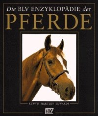 ISBN 9783405155568: Die BLV Enzyklopädie der Pferde