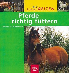 ISBN 9783405158866: Pferde richtig füttern