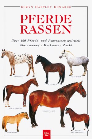 gebrauchtes Buch – Edwards, Elwyn H und Jürgen Kemmler – Pferderassen Über 100 Pferde- und Ponyrassen weltweit. Abstammung, Merkmale, Zucht