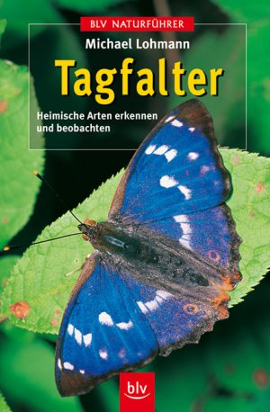 ISBN 9783405160180: Tagfalter - Heimische Arten erkennen und beobachten