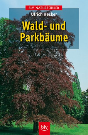 ISBN 9783405160203: Wald- und Parkbäume.