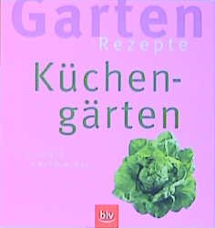 ISBN 9783405161057: Küchengärten