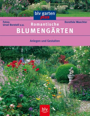 ISBN 9783405162139: Romantische Blumengärten