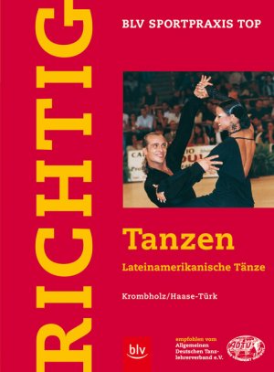 ISBN 9783405162801: Richtig Tanzen – Lateinamerikanische Tänze